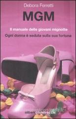 MGM. Il manuale delle giovani mignotte MGM. Il manuale delle giovani mignotte