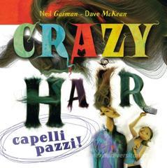 Crazy hair. Capelli pazzi