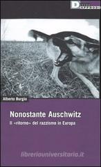 Nonostante Auschwitz. Il �ritorno� del razzismo in Europa