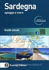Sardegna. Spiagge e mare. Guida social Sardegna. Spiagge e mare. Guida social
