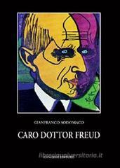 Caro dottor Freud. Colloqui con l'analista