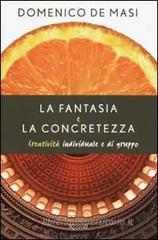 La fantasia e la concretezza. Creativit� individuale e di gruppo