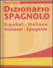 Dizionario spagnolo. Español-italiano, italiano-spagnolo Dizionario spagnolo. Español-italiano, italiano-spagnolo