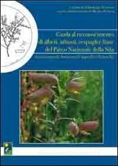Guida al riconoscimento di alberi, arbusti, cespugli e liane del Parco nazionale della Sila