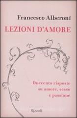 Lezioni d'amore. Duecento domande e risposte su amore, sesso e passione Lezioni d'amore. Duecento domande e risposte su amore, sesso e passione