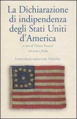 La dichiarazione d'indipendenza degli Stati Uniti d'America. Testo originale a fronte. La dichiarazione d'indipendenza degli Stati Uniti d'America. Testo originale a fronte.