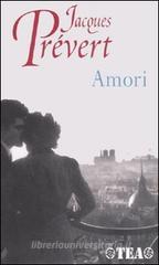 Amori. Testo francese a fronte Amori. Testo francese a fronte