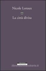 La città divisa. L'oblio nella memoria di Atene La città divisa. L'oblio nella memoria di Atene