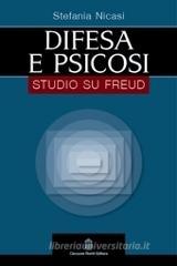 Difesa e psicosi. Studio su Freud