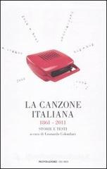 La canzone italiana 1861-2011. Storie e testi La canzone italiana 1861-2011. Storie e testi
