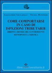 Come comportarsi in caso di ispezioni tributarie. Diritti e doveri del contribuente sottoposto a verifica