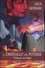 Il cristallo del potere. Il ritorno dei maghi Il cristallo del potere. Il ritorno dei maghi