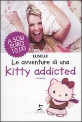 Le avventure di una Kitty addicted Le avventure di una Kitty addicted
