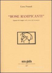 «Rose rampicanti». Appunti di viaggio nelle terre dei trovatori «Rose rampicanti». Appunti di viaggio nelle terre dei trovatori