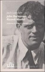 John Barleycorn. Ricordi alcolici