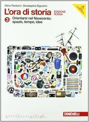 L' ora di storia. Con cittadinanza attiva. Ediz. rossa. Con espansione online. Per la Scuola media vol.3 L' ora di storia. Con cittadinanza attiva. Ediz. rossa. Con espansione online. Per la Scuola media vol.3