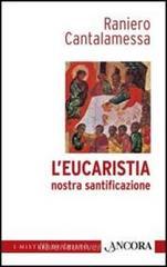 L' eucaristia nostra santificazione L' eucaristia nostra santificazione