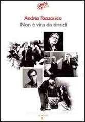 Non � vita da timidi