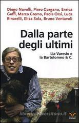 Dalla parte degli ultimi. Lia Varesio e la Bartolomeo & C.
