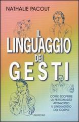 Il linguaggio dei gesti Il linguaggio dei gesti