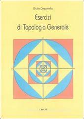 Esercizi di topologia generale Esercizi di topologia generale