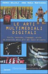 Le arti multimediali digitali. Storia, tecniche, linguaggi, etiche ed estetiche del nuovo millennio. eBook