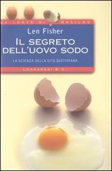 Il segreto dell'uovo sodo. La scienza della vita quotidiana Il segreto dell'uovo sodo. La scienza della vita quotidiana