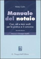 Manuale del notaio. Casi, atti e temi svolti per la pratica e il concorso Manuale del notaio. Casi, atti e temi svolti per la pratica e il concorso