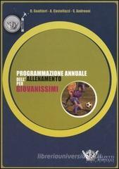 Programmazione annuale dell'allenamento per giovanissimi Programmazione annuale dell'allenamento per giovanissimi