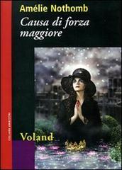 Causa di forza maggiore Causa di forza maggiore