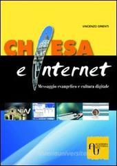 Chiesa e Internet. Messaggio evangelico e cultura digitale Chiesa e Internet. Messaggio evangelico e cultura digitale