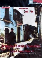 Di mestiere faccio il paesologo. DVD. Con libro Di mestiere faccio il paesologo. DVD. Con libro