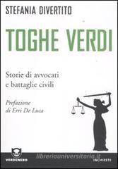 Toghe verdi. Storie di avvocati e battaglie civili Toghe verdi. Storie di avvocati e battaglie civili