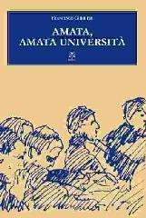 Amata, amata università. Diario di un commissario in una «valutazione comparativa» Amata, amata università. Diario di un commissario in una «valutazione comparativa»