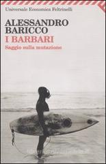 I barbari. Saggio sulla mutazione I barbari. Saggio sulla mutazione