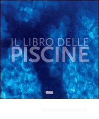 Il libro delle piscine Il libro delle piscine