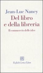 Del libro e della libreria. Il commercio delle idee Del libro e della libreria. Il commercio delle idee