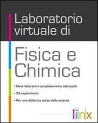Laboratorio virtuale di chimica e fisica. Per le Scuole superiori. CD-ROM