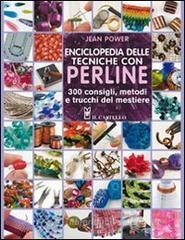 Enciclopedia delle tecniche con perline Enciclopedia delle tecniche con perline