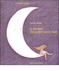 La bambina che parlava con le mani
