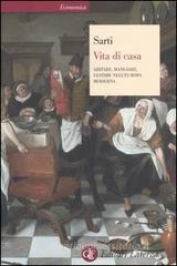 Vita di casa. Abitare, mangiare, vestire nell'Europa moderna Vita di casa. Abitare, mangiare, vestire nell'Europa moderna