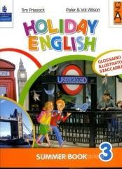 Holiday English. Summer Book. Con CD Audio. Per la 3ª classe elementare Holiday English. Summer Book. Con CD Audio. Per la 3ª classe elementare