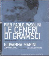 Le ceneri di Gramsci. Oratorio a più voci dal canto di tradizione orale al madrigale d'autore. Con Cd Audio Le ceneri di Gramsci. Oratorio a più voci dal canto di tradizione orale al madrigale d'autore. Con Cd Audio