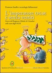 L' imperatore OGM � senza vestiti