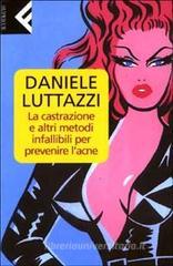 La castrazione e altri metodi infallibili per prevenire lacne. eBook