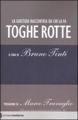 Toghe rotte. La giustizia raccontata da chi la fa. eBook