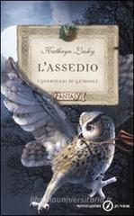 L' assedio. I guardiani di Ga'Hoole L' assedio. I guardiani di Ga'Hoole