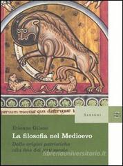 La filosofia nel Medioevo. Dalle origini patristiche alla fine del XIV secolo La filosofia nel Medioevo. Dalle origini patristiche alla fine del XIV secolo