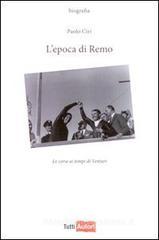 L' epoca di Remo. Le corse ai tempo di Venturi