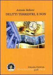 Delitti terrestri, e non Delitti terrestri, e non